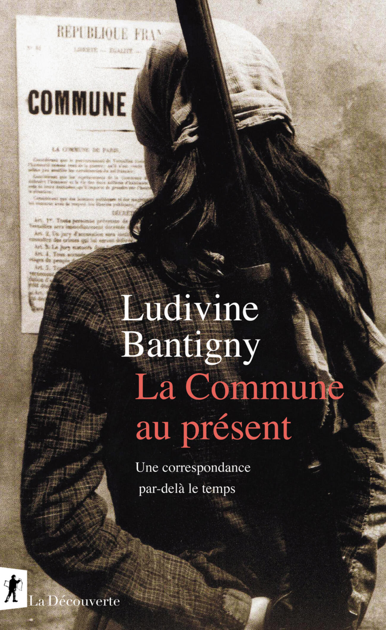 La Commune au présent, de Ludivine Bantigny L’Anticapitaliste