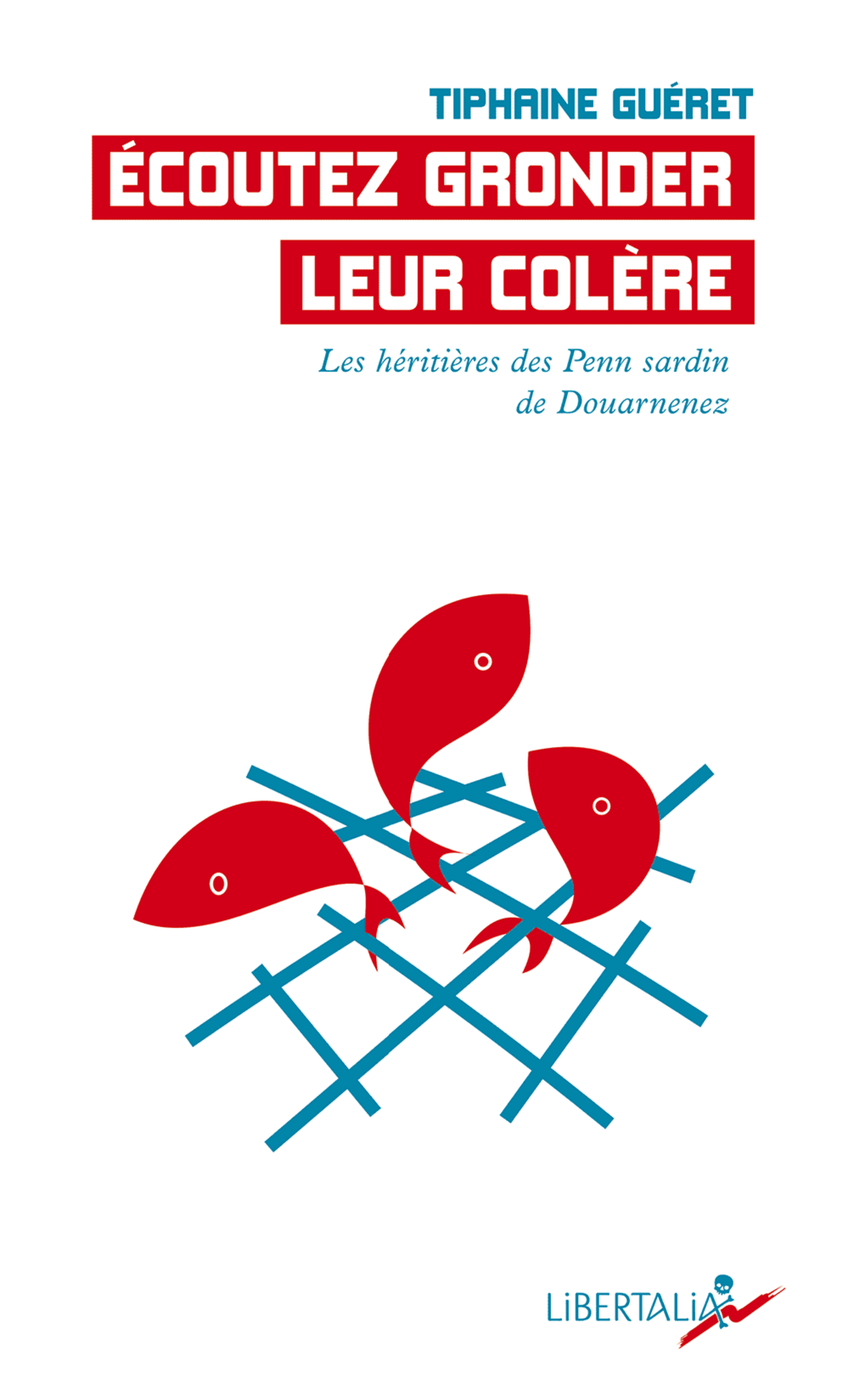Écoutez gronder leur colère, de Tiphaine Guéret | L’Anticapitaliste